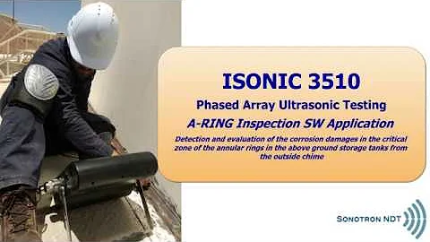 ISONIC 3510 / PAUT - Critical Zone of the Annular Ring / Above Ground Storage Tank
