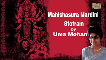 UMA MOHAN | Mahishasura Mardini (AIGIRI NANDINI) | Durgadevi Stotram | Times Music Spiritual
