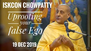 Uprooting your False Ego | HH Radhanath Swami | ISKCON Chowpatty | 19 Dec 2019