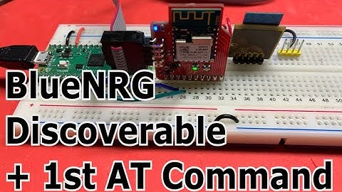 BlueNRG-1/EMB1061/MXCHIP Part 2 - Discoverable + First AT Command to rename
