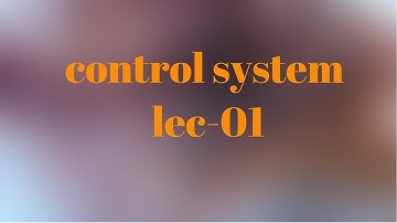 control systems engineering - lecture 1 - introduction