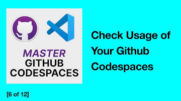 [6/12] How to Find and Check Usage of Your Codespaces on GitHub | Step-by-Step Guide