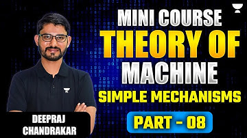 Mini Course Theory of Machine - Simple Mechanism 8
