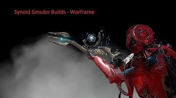 Synoid Simulor Builds