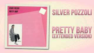 Silver Pozzoli - Pretty Baby (Extended Version) chords