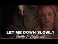 Betty & Jughead | Let Me Down Slowly [+5x11]