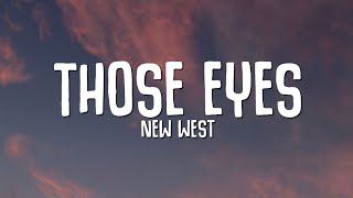New West - Those Eyes (Lyrics)