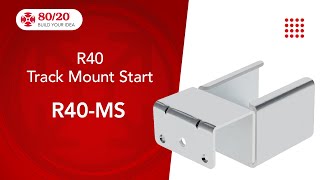 80/20: R40 Track Mount Start (R40MS)