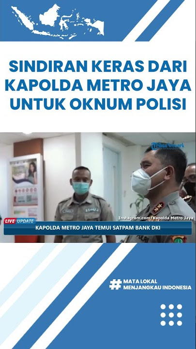 Sindiran Keras bagi Oknum Polisi, Kapolda Metro Jaya Belajar dari Satpam Bank Cara Layani Masyarakat