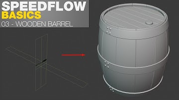 Speedflow Basics - 03 - Wooden Barrel - Blender 2.8