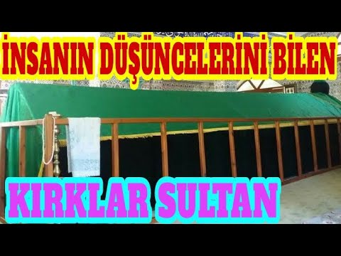 Kırklar Sultan Türbesi Canlı | İnsanın Düşüncelerini Okuyan Hızır'ın Arkadaşı Seyyid !