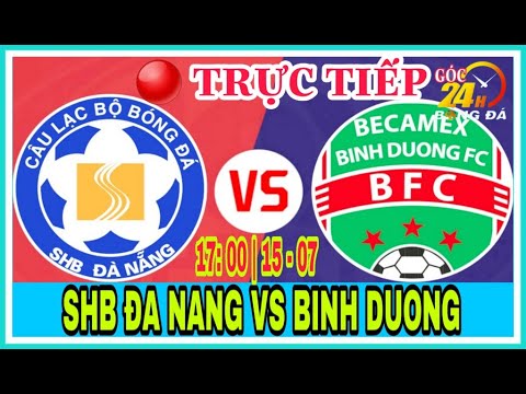 Video ???? Trực tiếp | Bình Dương vs Đà Nẵng - 17h ngày 15/5 |... - youtube