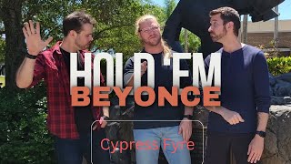 Texas Hold em  Beyonce  Cypress Fyre A Cappella Trio Cover