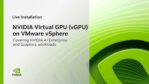 Step-by-Step Installation of NVIDIA Virtual GPU Software on VMware vSphere