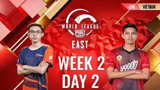 [VIET] W2D2 - PMWL EAST - League Play | PUBG MOBILE World League Season Zero (2020)