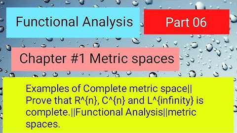 Examples of complete space. R^(n),C^(n) & L^(infinity) is complete. #functionalanalysis #maths