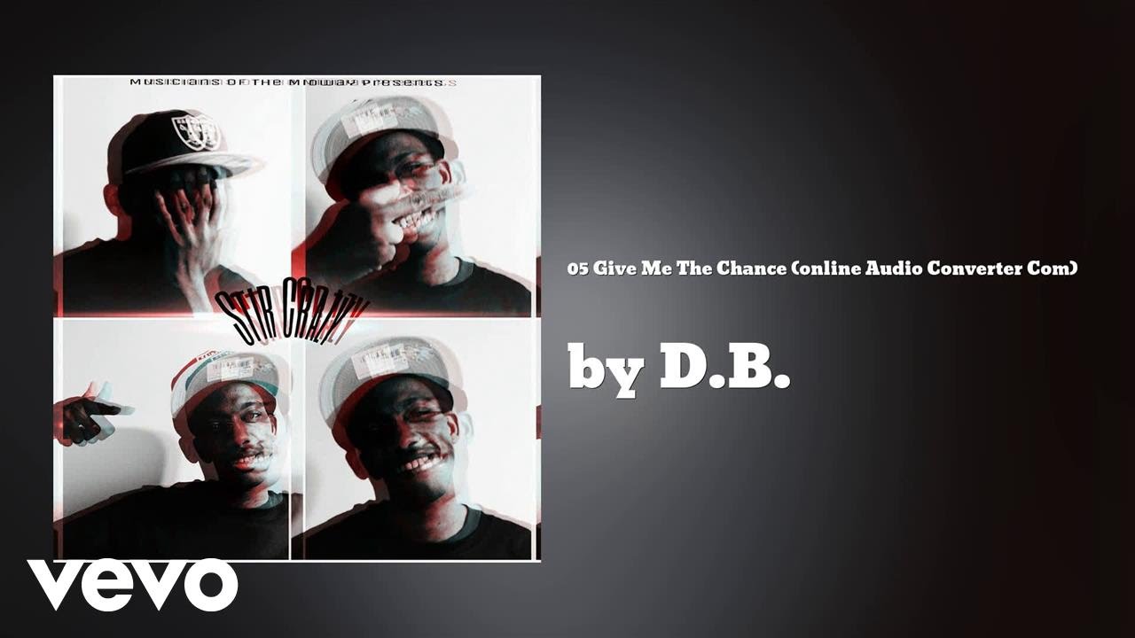 D.B. - 05 Give Me The Chance (online Audio Converter Com) (AUDIO