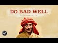KSHMR - Do Bad Well (ft. Nevve)