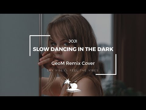Joji Slow Dancing In The Dark GeoM Remix Cover 