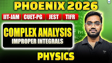 IIT JAM | CUET PG 2026 | Complex Analysis | Improper Integrals #Unacademy