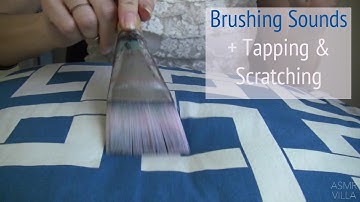 ASMR * Theme: Brushing Sounds * Tapping & Scratching * Fast Tapping * No Talking * ASMRVilla