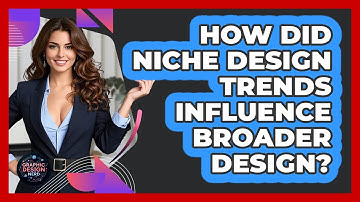 How Did Niche Design Trends Influence Broader Design? - Graphic Design Nerd