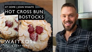 John Whaite&#39;s Hot Cross Bun Bostocks | At Home | Waitrose