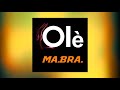 MA.BRA. - olè (Ma.Bra. Mix)