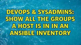 DevOps & SysAdmins: Show all the groups a host is in in an ansible inventory