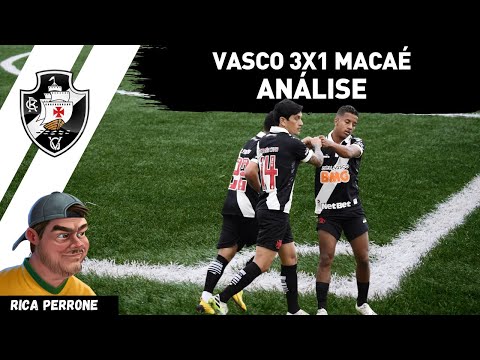 Vasco 3x1 Macaé - Análise da reestreia do Vasco