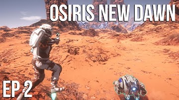 Osiris New Dawn #2 - Building a BASE!