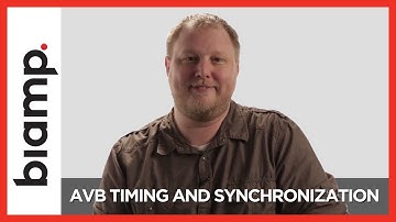 Biamp: AVB Series - Timing & Synchronization (Part 2)
