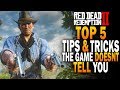 Top 5 Tips And Tricks The Game Doesn't Tell You! - Red Dead Redemption 2 Guide [RDR2]