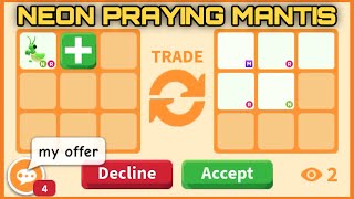 TRADING *NEW* NEON PRAYING MANTIS!! UNBELIEVABLE WIN AND OVERPAY OFFERS/RICH SERVERS #adoptmetrades