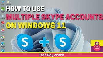 How to Use Multiple Skype Accounts On WIndows 11