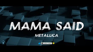 Metallica | Mama Said Lyrics