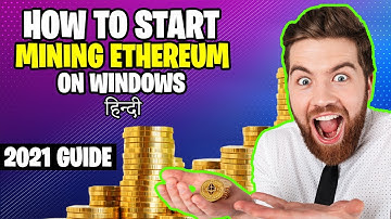 How to start mining ethereum on windows step by step guide | 2021 Guide | India