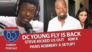 DC Young Fly Is Back | Why Steve Harvey Kicked Us Out The Studio | The Kim K Robbery Was A Setup
