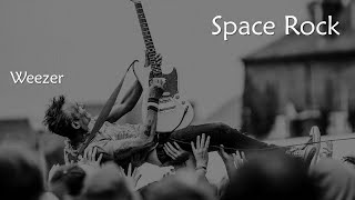 Weezer — Space Rock