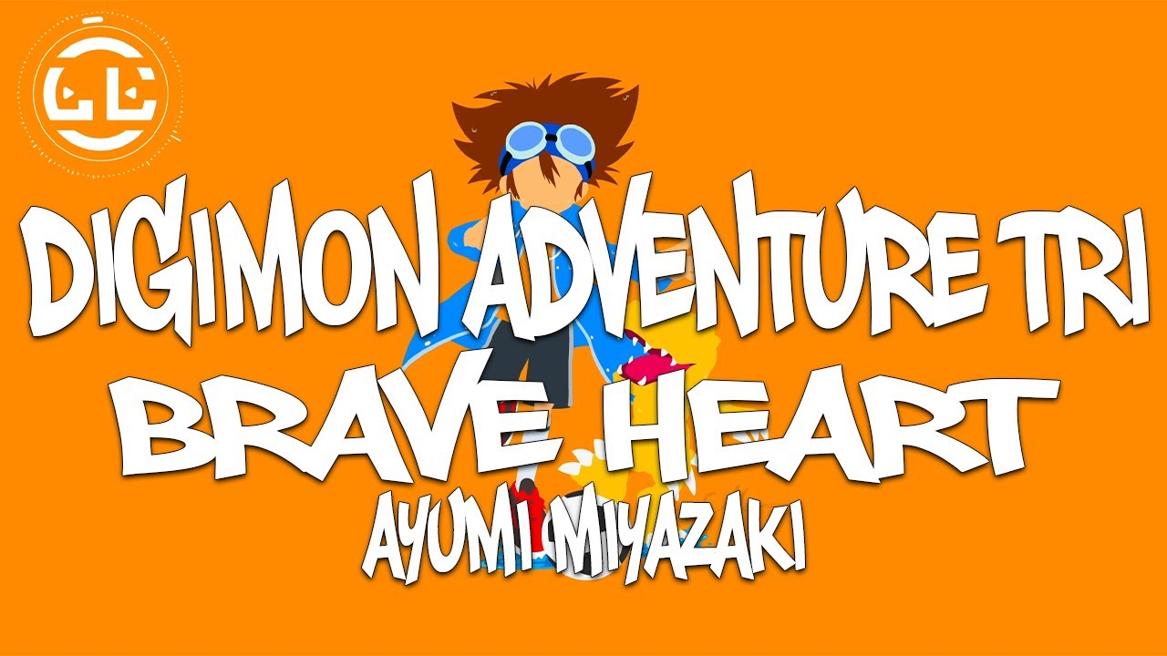 Digimon Adventure Tri Brave Heart Ayumi Miyazaki Lyrics Youtube Digimon Adventure Tri Brave Heart Ayumi Miyazaki Lyrics Youtube