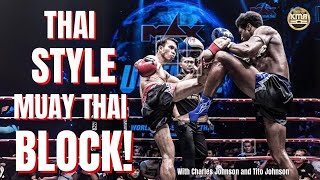 Muay Thai Block,THAI Style! 3 details to IMPROVE your Muay Thai KICK Defense!