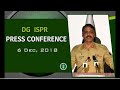 DG ISPR's Press Conference - 6th December 2018