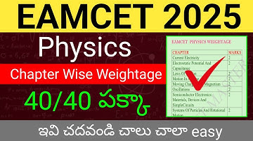 🚨Ap&ts Eamcet 2025 physics chapter wise Weightage | physics heigh weightage chapters 40/40 pakka
