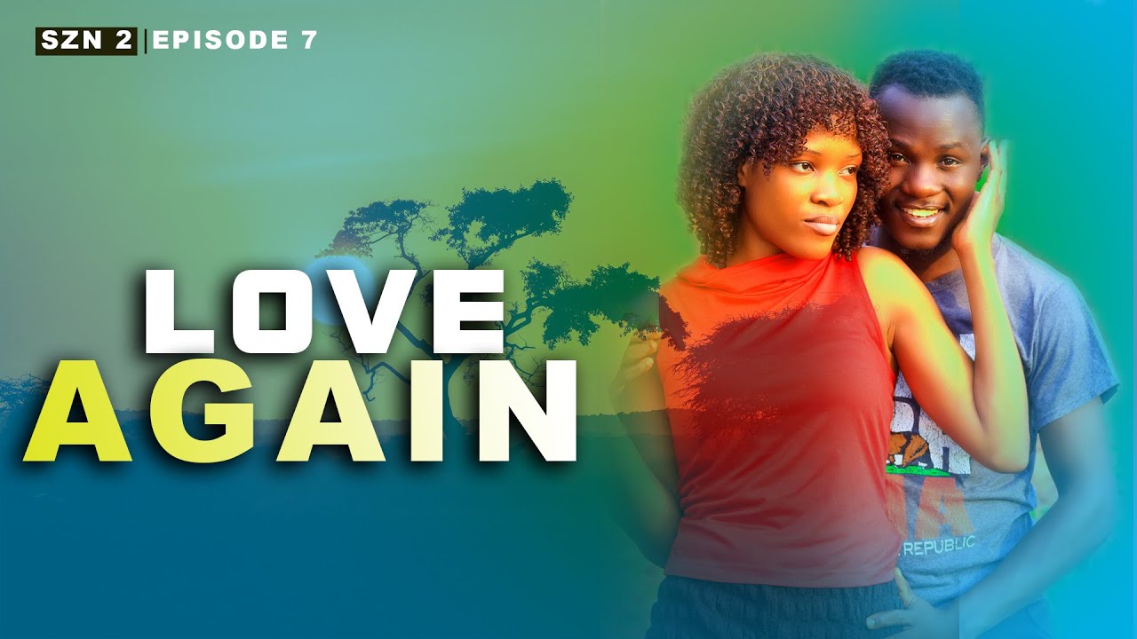 Love Again Snz2 Episode 7