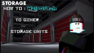 The Storage : Wall Glitch How it works