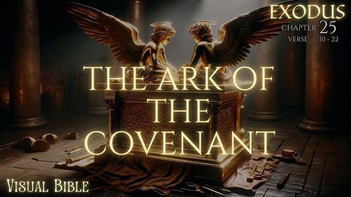 Exodus 25: 10-22 | Ark of the Covenant | Mercy Seat| Atonement Cover | Animated Video | Visual Bible