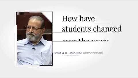 5. Prof AK Jain on how students have changed over the years
