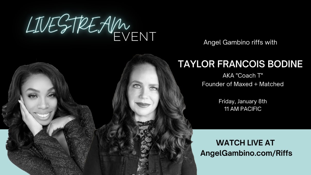 Angel Riffs with Matchmaker Taylor Francois Bodine, AKA "Coach T"