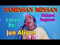 PAMINSAN-MINSAN- Richard Reynoso (cover by Jun Alison)