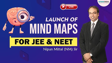 Live: Launch of Mind Maps | JEE & NEET Preparation | Nipun Mittal Sir | ETOOSINDIA